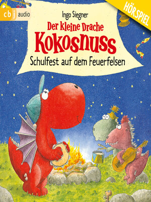 cover image of Der kleine Drache Kokosnuss--Schulfest auf dem Feuerfelsen